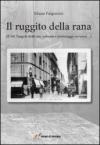 Il ruggito della rana