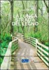 La lunga strada del legno