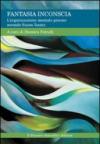 Fantasia inconscia. L'organizzazione mentale precoce secondo Susan Isaacs