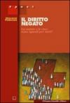 Il diritto negato. La salute e le cure sono uguali per tutti?