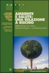 Ambiente e salute: una relazione a rischio. Riflessioni tra etica, epidemiologia e comunicazione