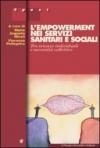 L'empowerment nei servizi sanitari e sociali. Tra istanze individuali e necessità collettive