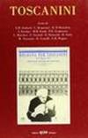 Toscanini. Atti del Convegno «Bologna per Toscanini» (il 14 maggio 1991)