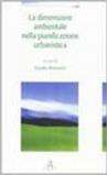 La dimensione ambientale nella pianificazione urbanistica