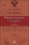 Bologna massonica. Le radici, il consolidamento, la trasformazione