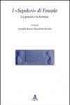 I «Sepolcri» di Foscolo. La poesia e la fortuna