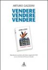 Vendere vendere vendere. Riproduzione anastatica del volume originale del 1928 con un commento di Francesco Casadei