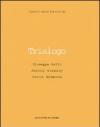 Trialogo. Giuseppe Gallo, Antony Gormley, David Hammons. Catalogo della mostra