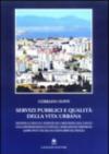 Servizi pubblici e qualità della vita urbana. Discussione sul ruolo ed il significato della partecipazione delle comunità locali ai processi decisionali e...