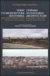 Verso un'architettura sostenibile. Ripensare le nostre città prima che collassino-Toward sustainable architecture. Recreating our cities before they collapse. Ediz. bilingue