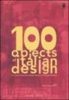 100 objects of italian design. Permanent collection of italian design. The Milan Triennale. Ediz. illustrata