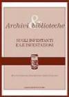 Archivi & biblioteche. Sugli infestanti e le infestazioni. Quaderni: 3