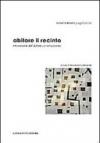 Abitare il recinto. Introversione dell'abitare contemporaneo