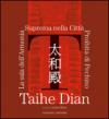 Taihe Dian. The hall of supreme harmony of the forbidden city of Bejing. Ediz. illustrata