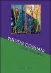 Solveig Cogliani. Opere 2008-2010