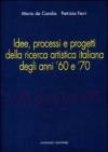 Cose (quasi) mai viste. Idee, processi e progetti della ricerca artistica italiana degli anni '60 e '70. Ediz. illustrata