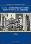 L'altra modernità nella cultura architettonica del XX secolo. Progetto e città nell'architettura italiana