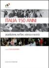 Italia 150 anni. Popolazione, welfare, scienza e società