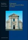 Il Santuario della Madonna di Galloro in Ariccia. Ediz. illustrata