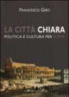 La città chiara. Politica e cultura per Roma