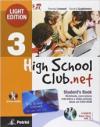 High school club.net. Student's book-Year backup. Ediz. leggera. Per la Scuola media. Con CD-ROM. Con DVD. Con espansione online: HIGH SCH.CLUB.NET 3 LIGHT+2DVD