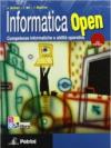 Informatica open. competenze informatiche e abilità operative. Per le Scuole superiori. Con CD-ROM. Con espansione online