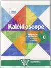 Kaléidoscope. Vol. C: Littérature et civilisation. Per le Scuole superiori