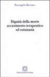 Dignità della morte. Accanimento terapeutico ed eutanasia