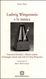 Ludwig Wittgenstein e la musica. Osservazioni filosofiche e riflessioni estetiche sul linguaggio musicale negli scritti di Ludwig Wittgenstein