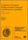 La finanza di progetto. Profili economico-finanziari e problematiche giuridiche