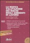 La nuova valutazione dei rischi negli ambienti di lavoro. Con CD-ROM