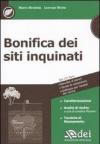 Bonifica dei siti inquinati. Con CD-ROM