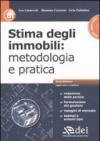 Stima degli immobili: metodologia e pratica. Con CD-ROM