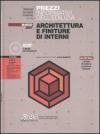 Prezzi informativi dell'edilizia. Architettura e finiture di interni. Marzo 2007. Con CD-ROM