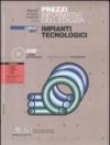Prezzi informativi dell'edilizia. Impianti tecnologici. Luglio 2011. Con CD-ROM