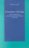 Il banchiere del papa. Antonio Della Casa mercante e banchiere a Roma (1438-1440)