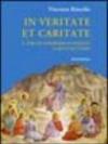 In veritate et caritate. Per un itinerario di fedeltà a Dio e all'uomo