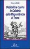 Ospitalità e cucina in Calabria dalla Magna Grecia ai Tours