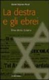 La destra e gli ebrei. Una storia italiana