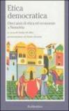 Etica democratica. Dieci anni di etica ed economia a Nemetria