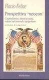 Prospettiva «neocon». Capitalismo, democrazia, valori nel mondo unipolare