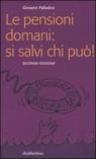 Le pensioni domani: si salvi chi può!