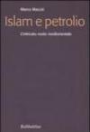 Islam e petrolio. L'intricato nodo mediorientale