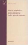 Tra le modalità comunicative della specie umana