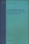 La parola nuova. Momenti di riflessione filosofica sulla parola nel Novecento