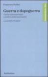 Guerra e dopoguerra. Ordine internazionale e politica della nazionalità