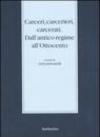 Carceri, carcerieri, carcerati. Dall'antico regime all'Ottocento. Atti del Seminario di studi (Somma Lombardo, 14-15 dicembre 2001)