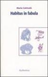 Habitus in fabula. Atti del convegno (Roma, 28-29 ottobre 2005)