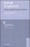 Eppur si muove. Come cambia l'export italiano