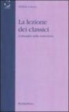 La lezione dei classici. L'attualità della tradizione
